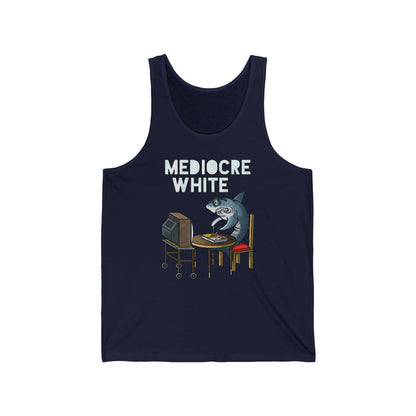 Mediocre White - Unisex Tank