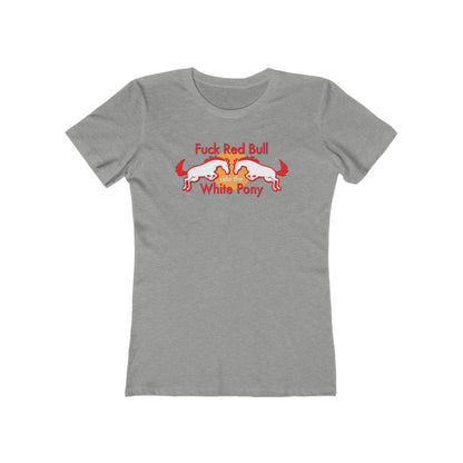 Fuck Red Bull - Ride The White Pony - Women’s T-Shirt