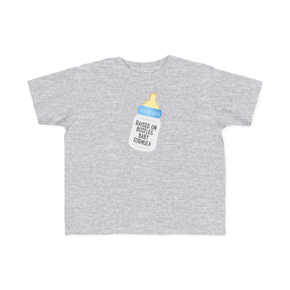 Raised On Bootleg Baby Formula - Toddler T-Shirt