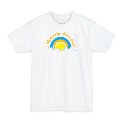Til Sunrise Do Us Part - Men's Tall T-Shirt