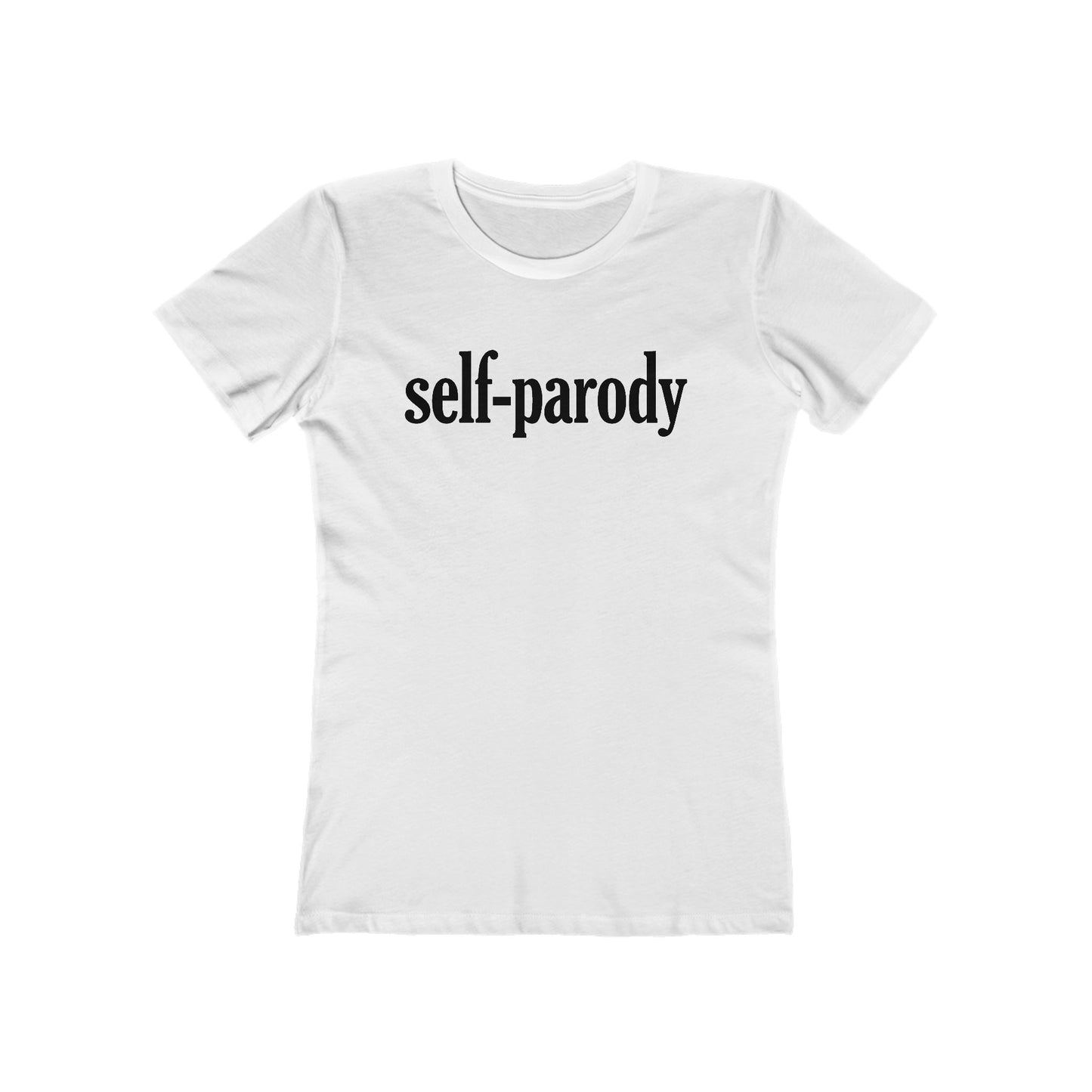 Self-Parody  - Women’s T-Shirt