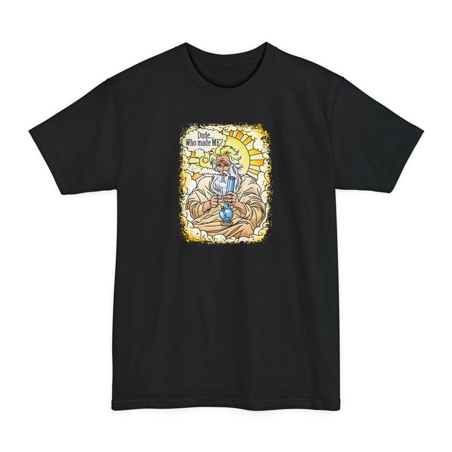 Dude... Who Made Me? - Men's Tall T-Shirt