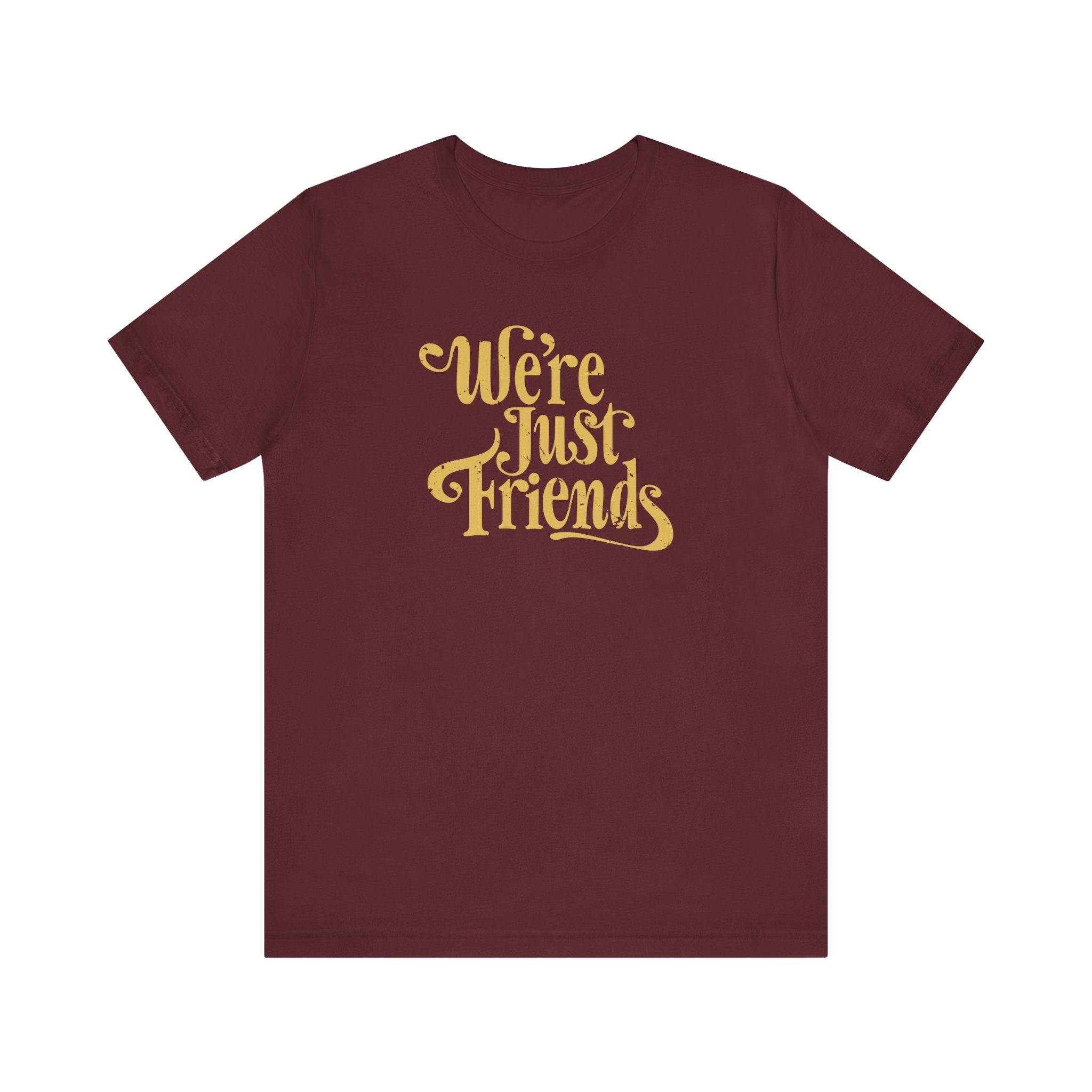 We're Just Friends - Men's T-Shirt – T-Shirt Hell