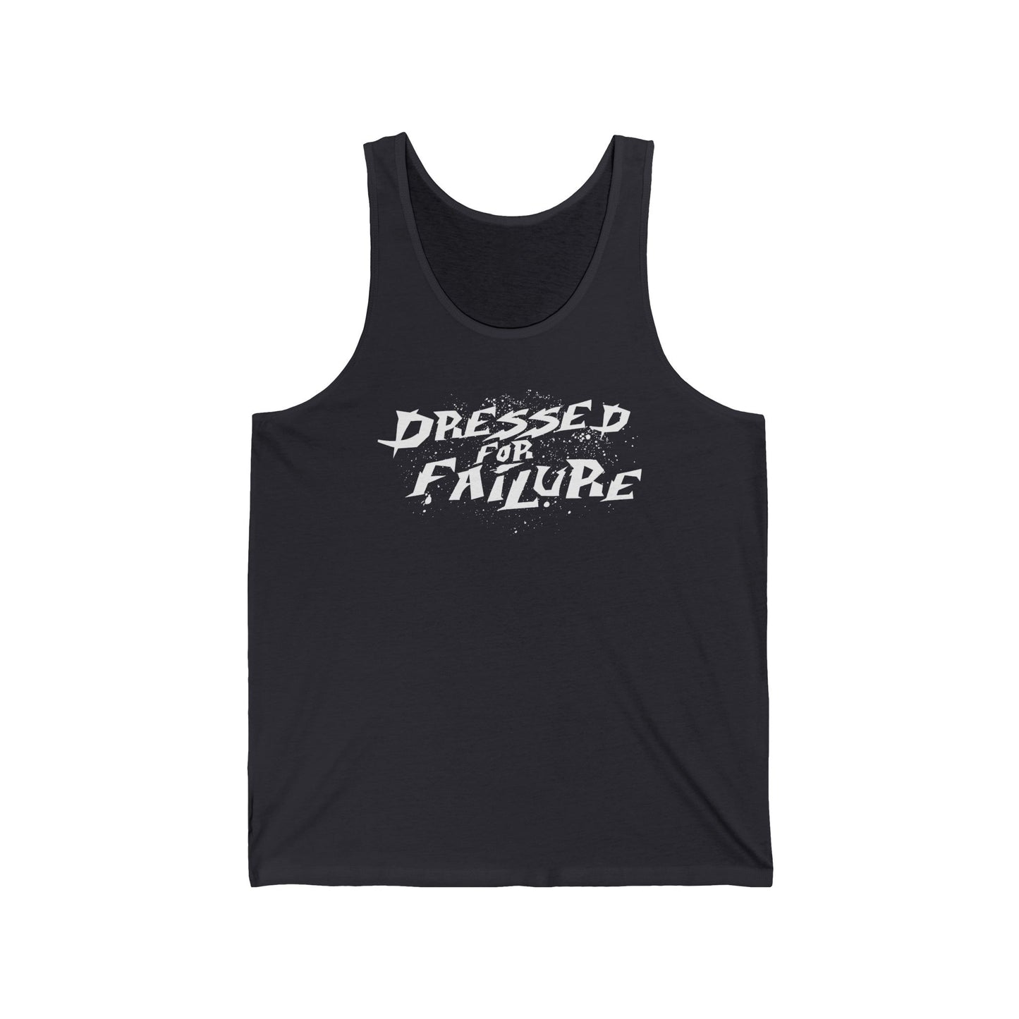 Dressed For Failure - Unisex Tank