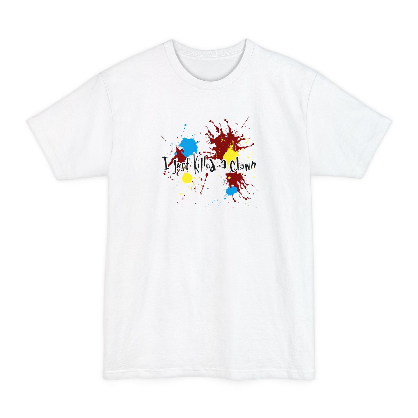 I Just Killed A Clown - Men's Tall T-Shirt