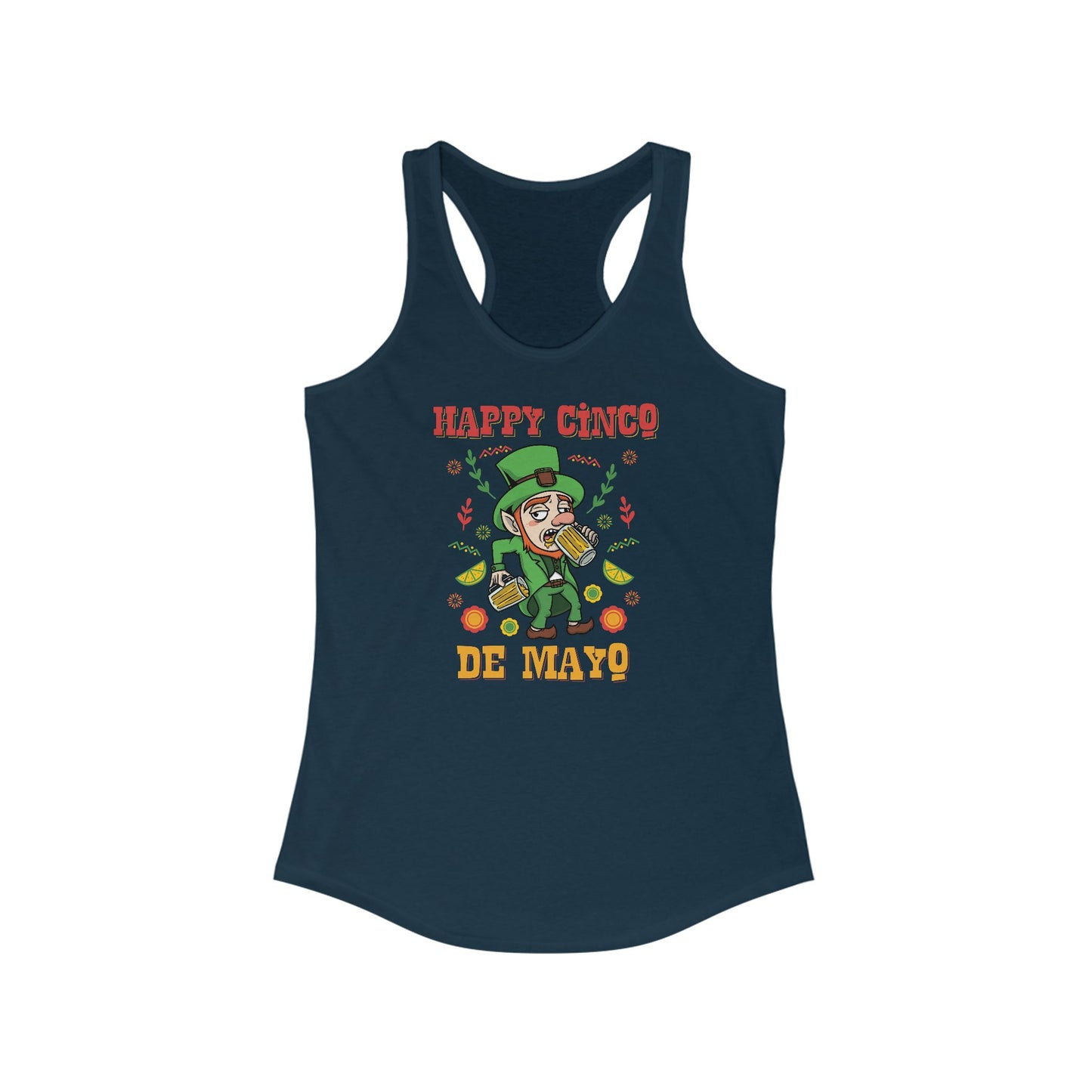 Happy Cinco De Mayo! (St. Patrick's Day) - Women’s Racerback Tank