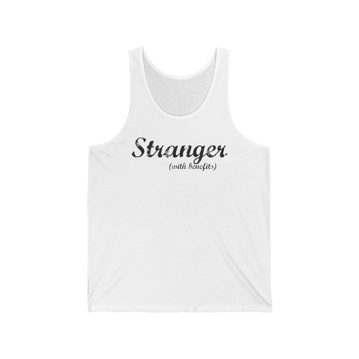 Stranger (With Benefits) - Unisex Tank
