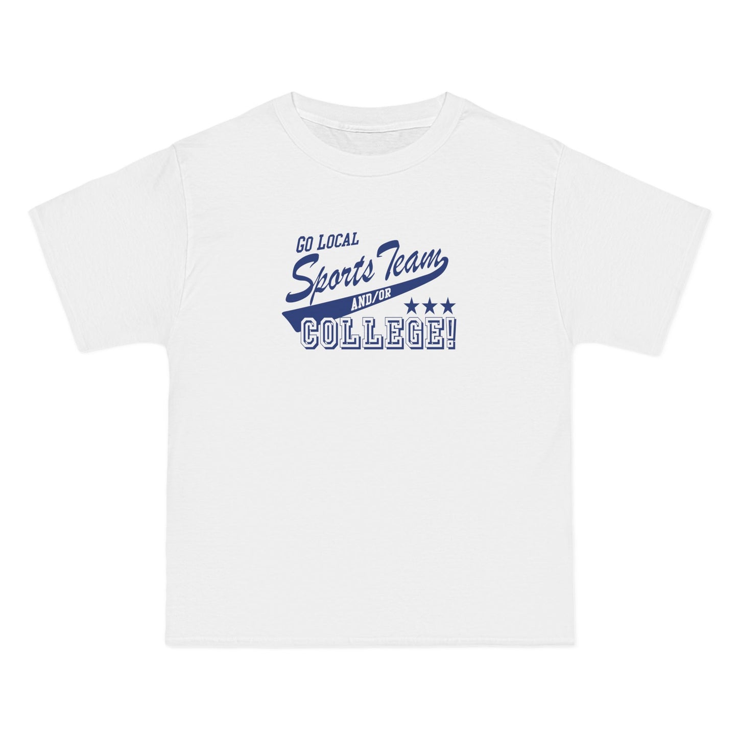 Go Local Sports Team And/Or College - Men's Heavyweight T-Shirt