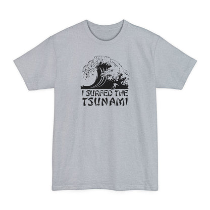 I Surfed The Tsunami - Men's Tall T-Shirt