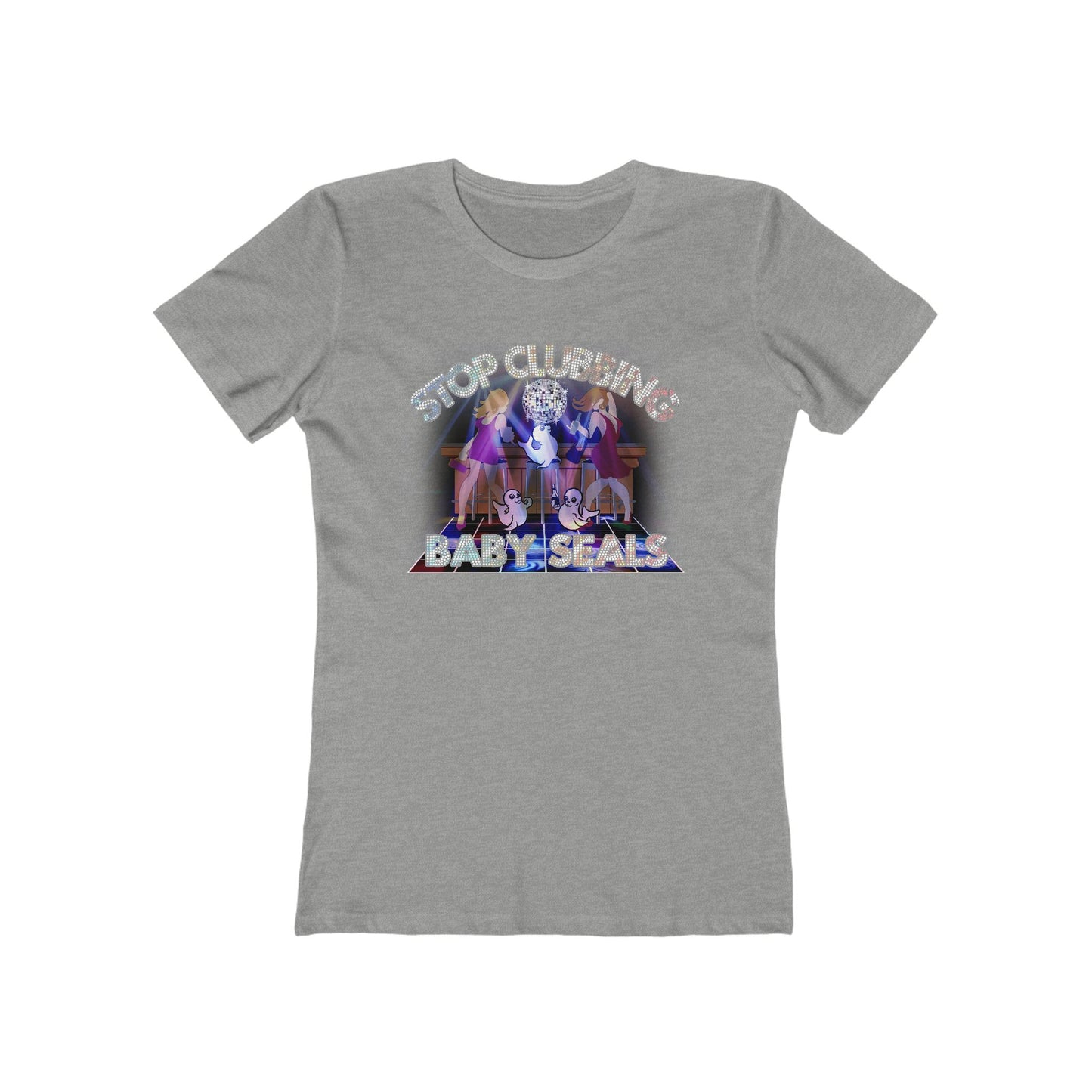 Stop Clubbing Baby Seals  - Women’s T-Shirt