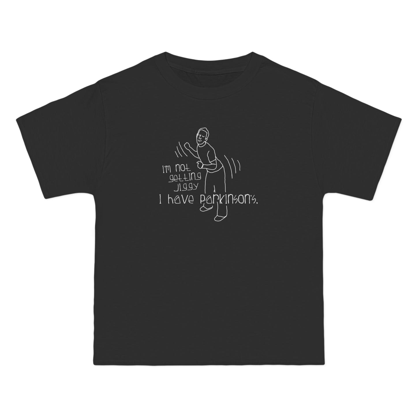 I'm Not Getting Jiggy - I Have Parkinson's - Men's Heavyweight T-Shirt