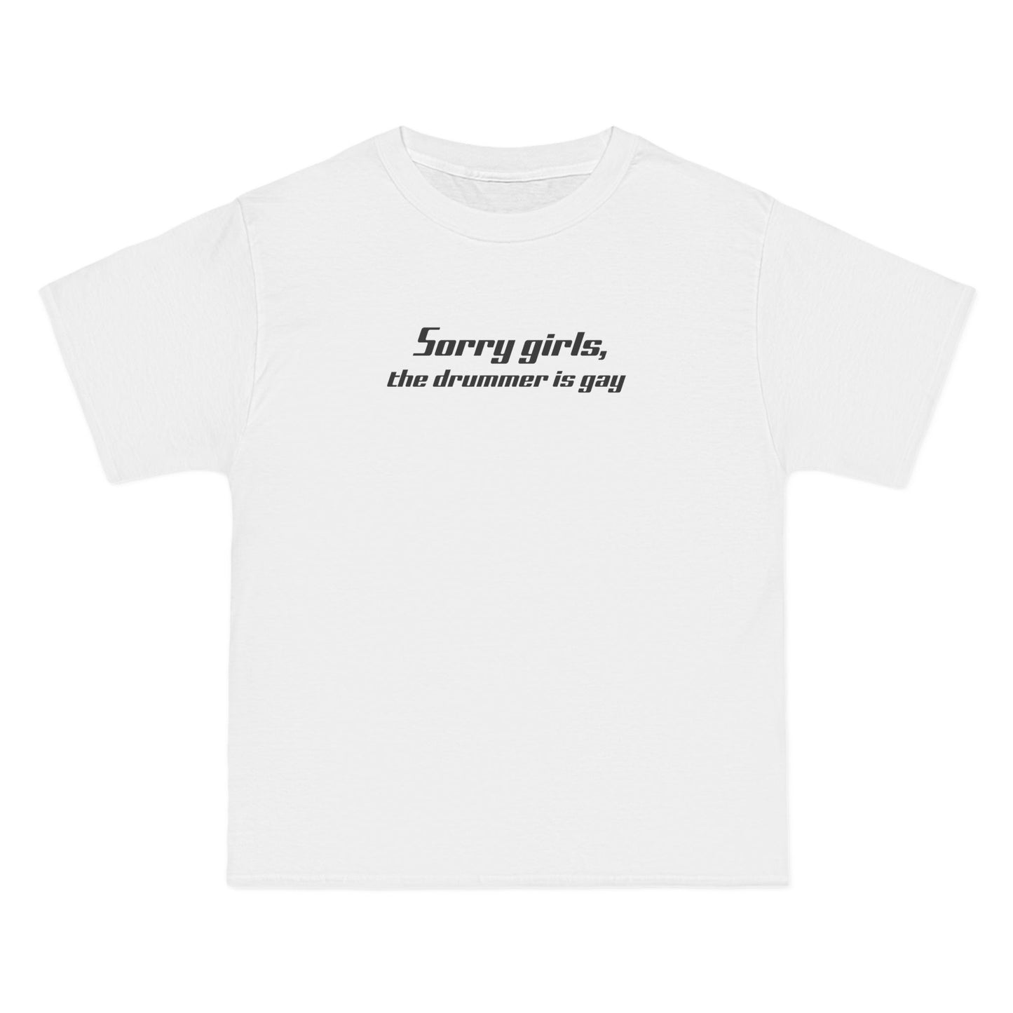 Sorry Girls - The Drummer Is Gay - Men's Heavyweight T-Shirt