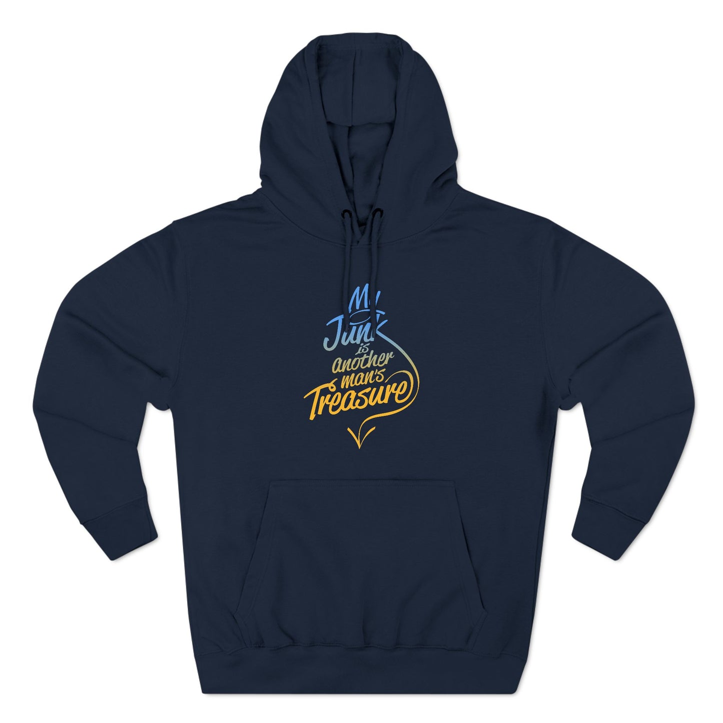 My Junk Is Another Man's Treasure - Hoodie