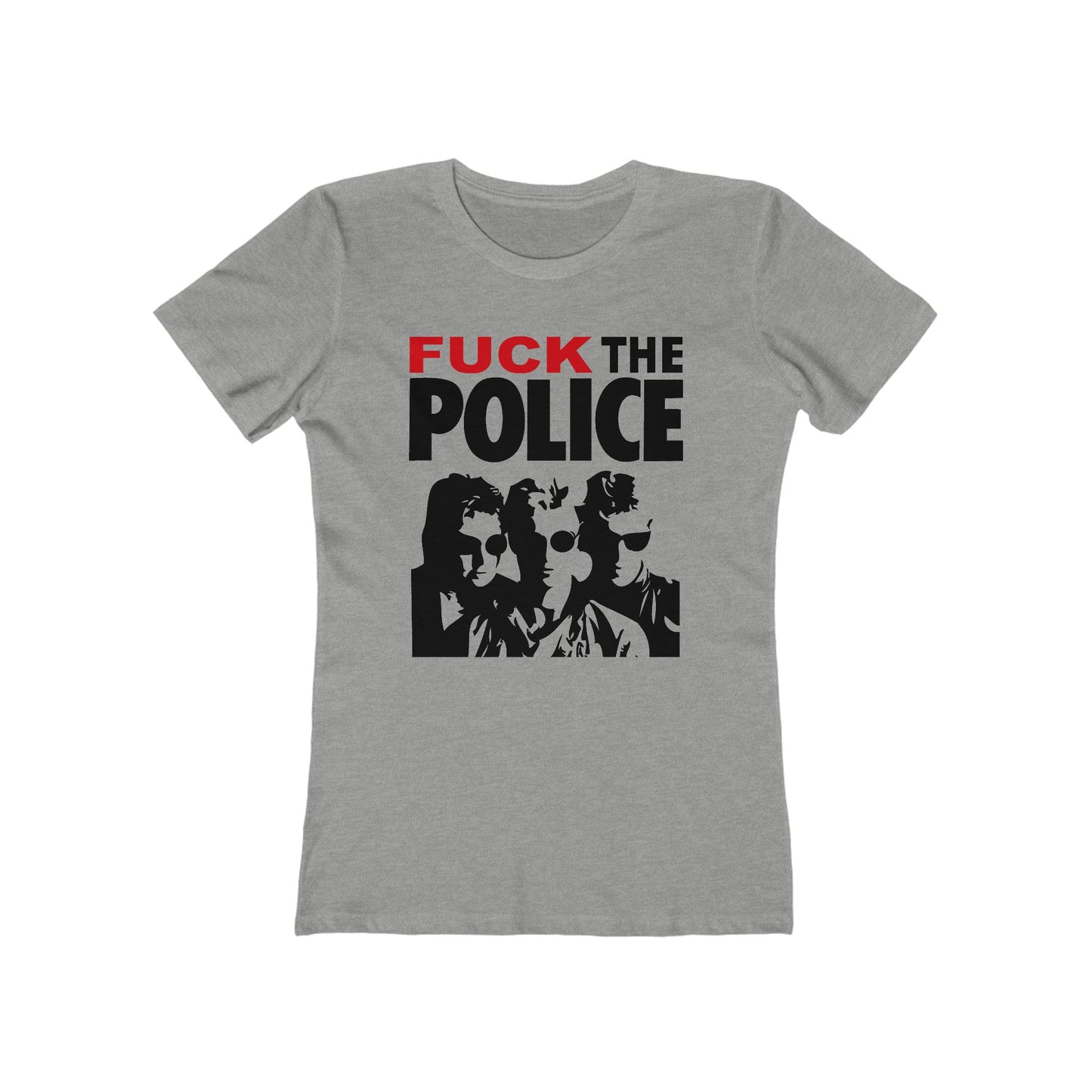 Fuck The Police - Women’s T-Shirt