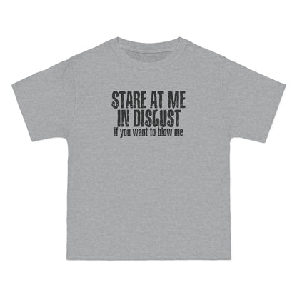 Stare At Me In Disgust - Men's Heavyweight T-Shirt