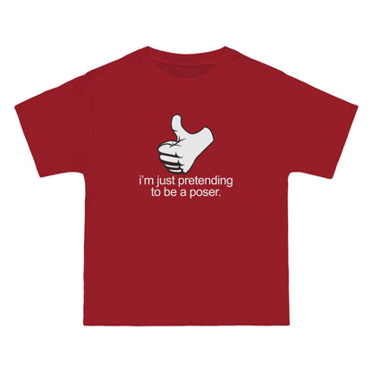 I'm Just Pretending To Be A Poser - Men's Heavyweight T-Shirt