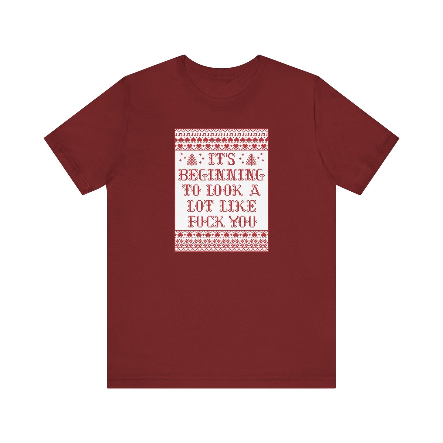 It's Beginning To Look A Lot Like Fuck You - Men's T-Shirt