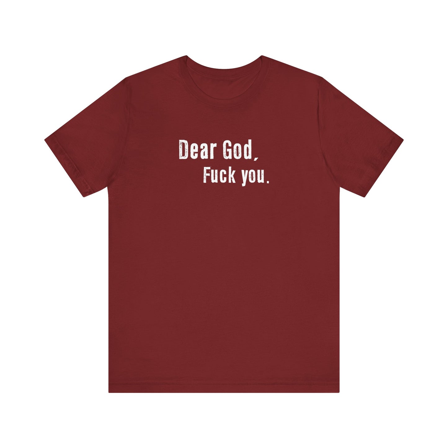 Dear God - Fuck You - Men's T-Shirt