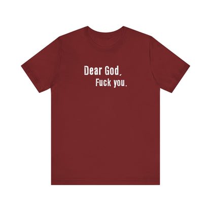 Dear God - Fuck You - Men's T-Shirt