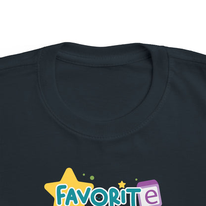 Favorite - Toddler  T-Shirt