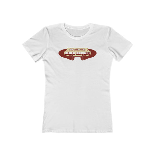 Now Accepting Reach Arounds - Women’s T-Shirt