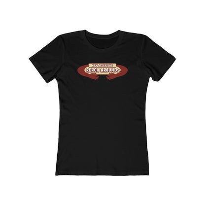 Now Accepting Reach Arounds - Women’s T-Shirt
