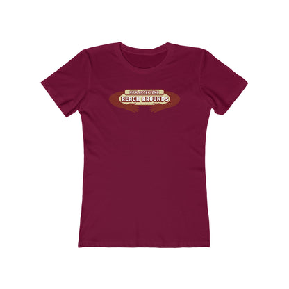 Now Accepting Reach Arounds - Women’s T-Shirt
