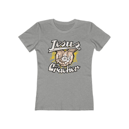 Jesus Is A Cracker  - Women’s T-Shirt