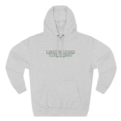 I Meet Or Exceed Expectations - Hoodie
