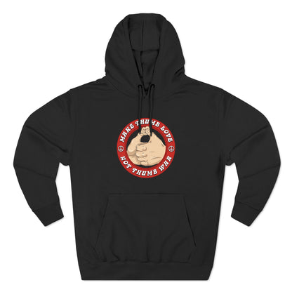 Make Thumb Love - Not Thumb War - Hoodie