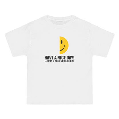 Have A Nice Day! Looking Around Corners - Men's Heavyweight T-Shirt