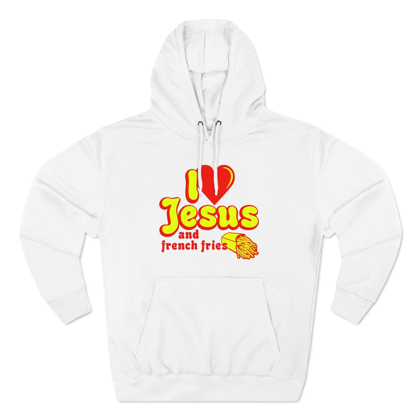 I Heart Jesus (And French Fries) - Hoodie
