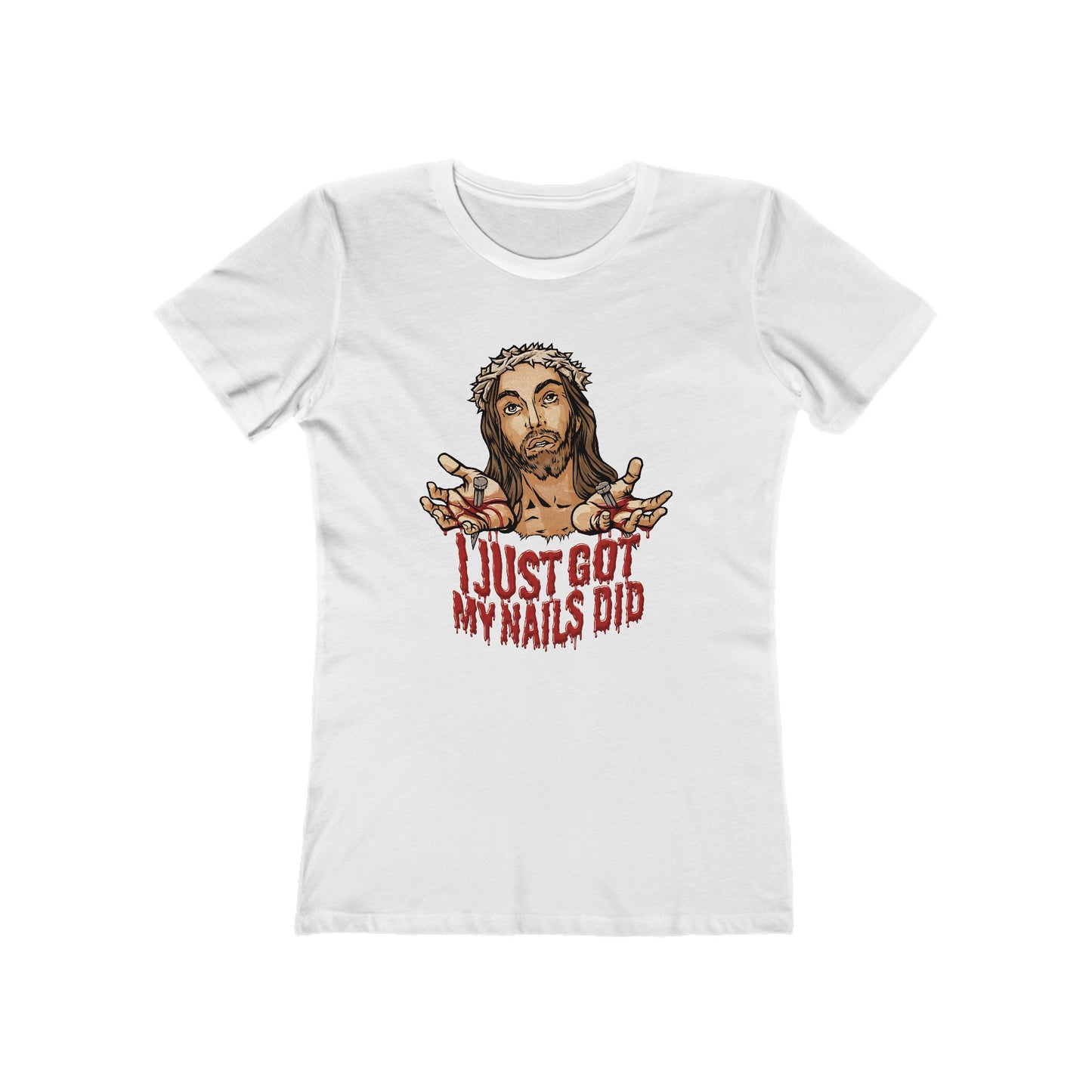 I Just Got My Nails Did - Women’s T-Shirt