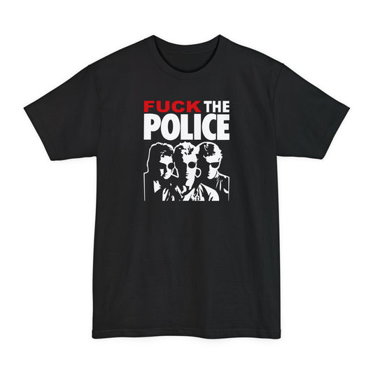Fuck The Police - Men's Tall T-Shirt