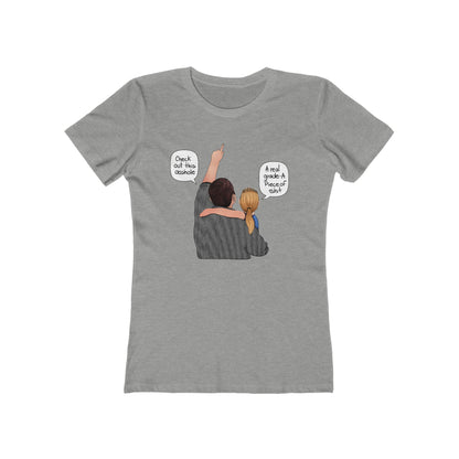 Check Out This Asshole  - Women's T-Shirt