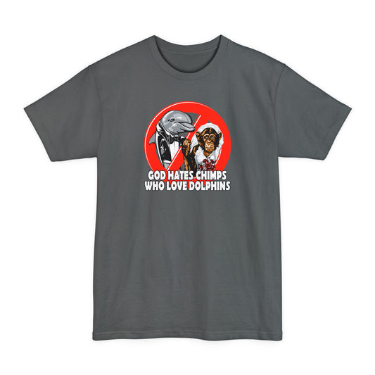 God Hates Chimps Who Love Dolphins - Men's Tall T-Shirt
