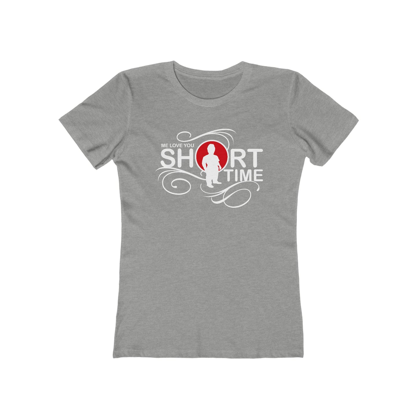 Me Love You Short Time - Women’s T-Shirt