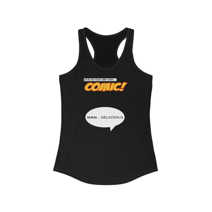Star In Your Very Own Comic (Mmm... Delicious) - Women's Racerback Tank