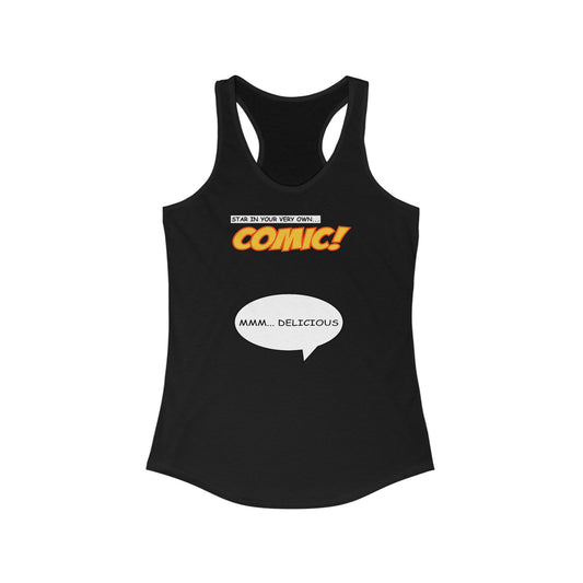 Star In Your Very Own Comic (Mmm... Delicious) - Women's Racerback Tank