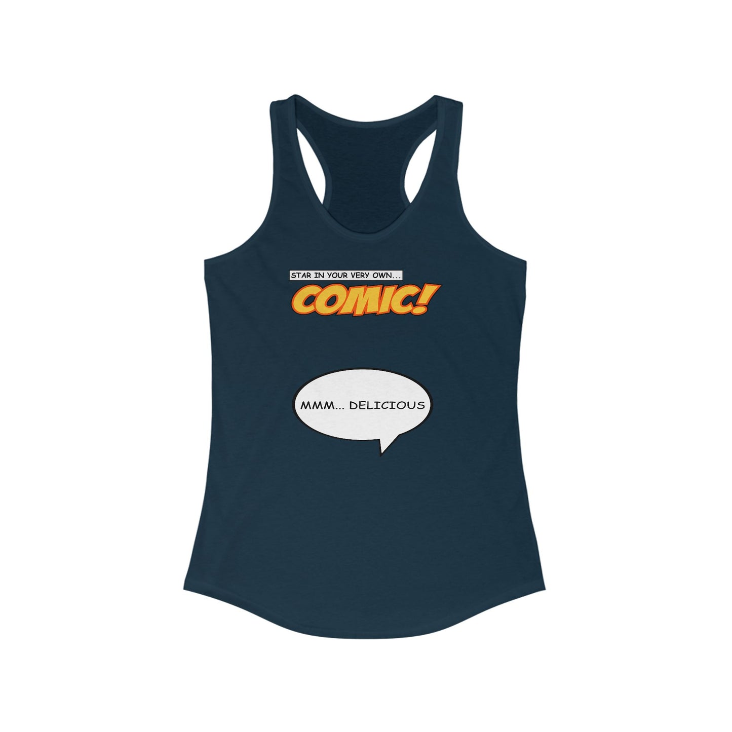 Star In Your Very Own Comic (Mmm... Delicious) - Women's Racerback Tank