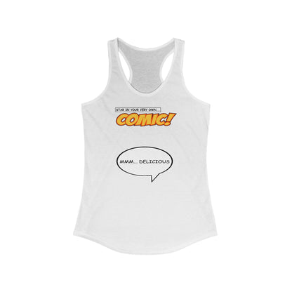 Star In Your Very Own Comic (Mmm... Delicious) - Women's Racerback Tank