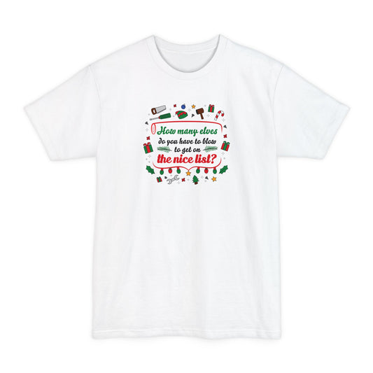 How Many Elves Do You Have To Blow To Get On The Nice List? - Men's Tall T-Shirt