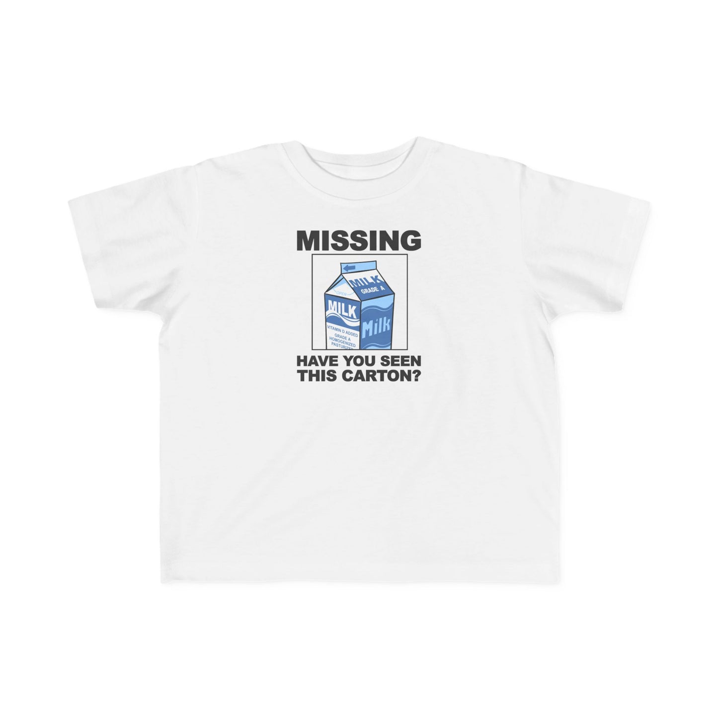 Missing - Have You Seen This Carton? - Toddler  T-Shirt