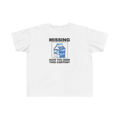 Missing - Have You Seen This Carton? - Toddler  T-Shirt