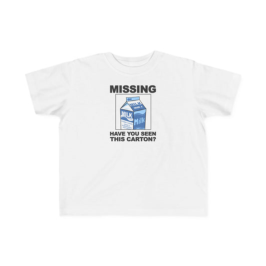 Missing - Have You Seen This Carton? - Toddler  T-Shirt