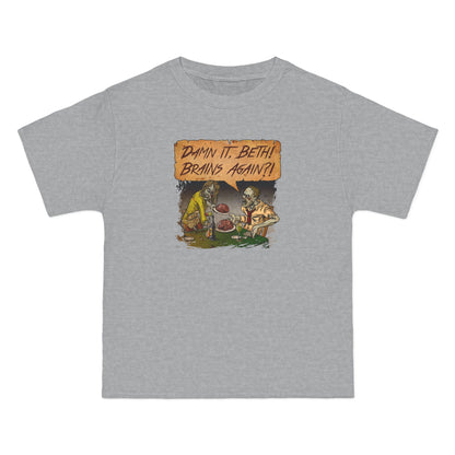 Damn It Beth! Brains Again?! - Men's Heavyweight T-Shirt