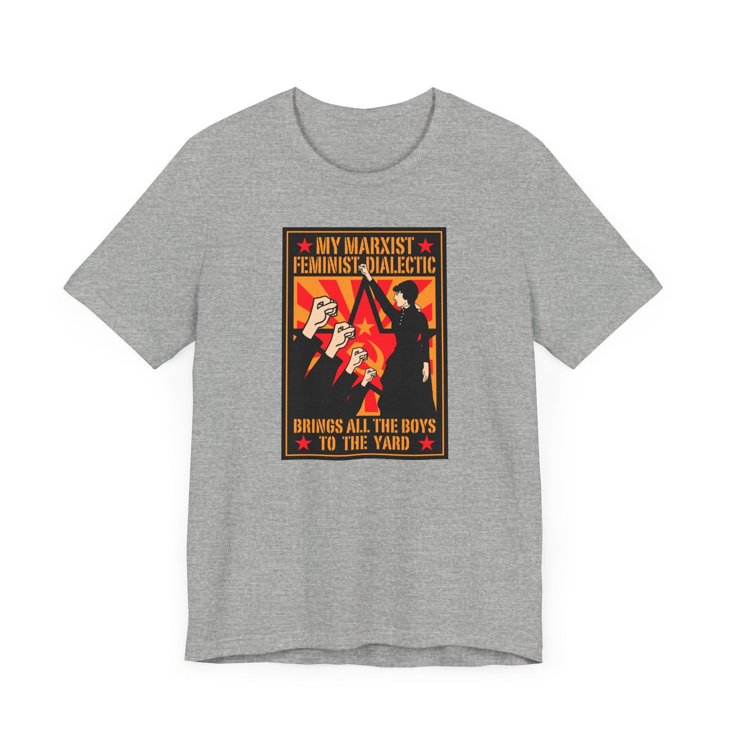 My Marxist Feminist Dialectic Brings All The Boys To The Yard - Men's T-Shirt