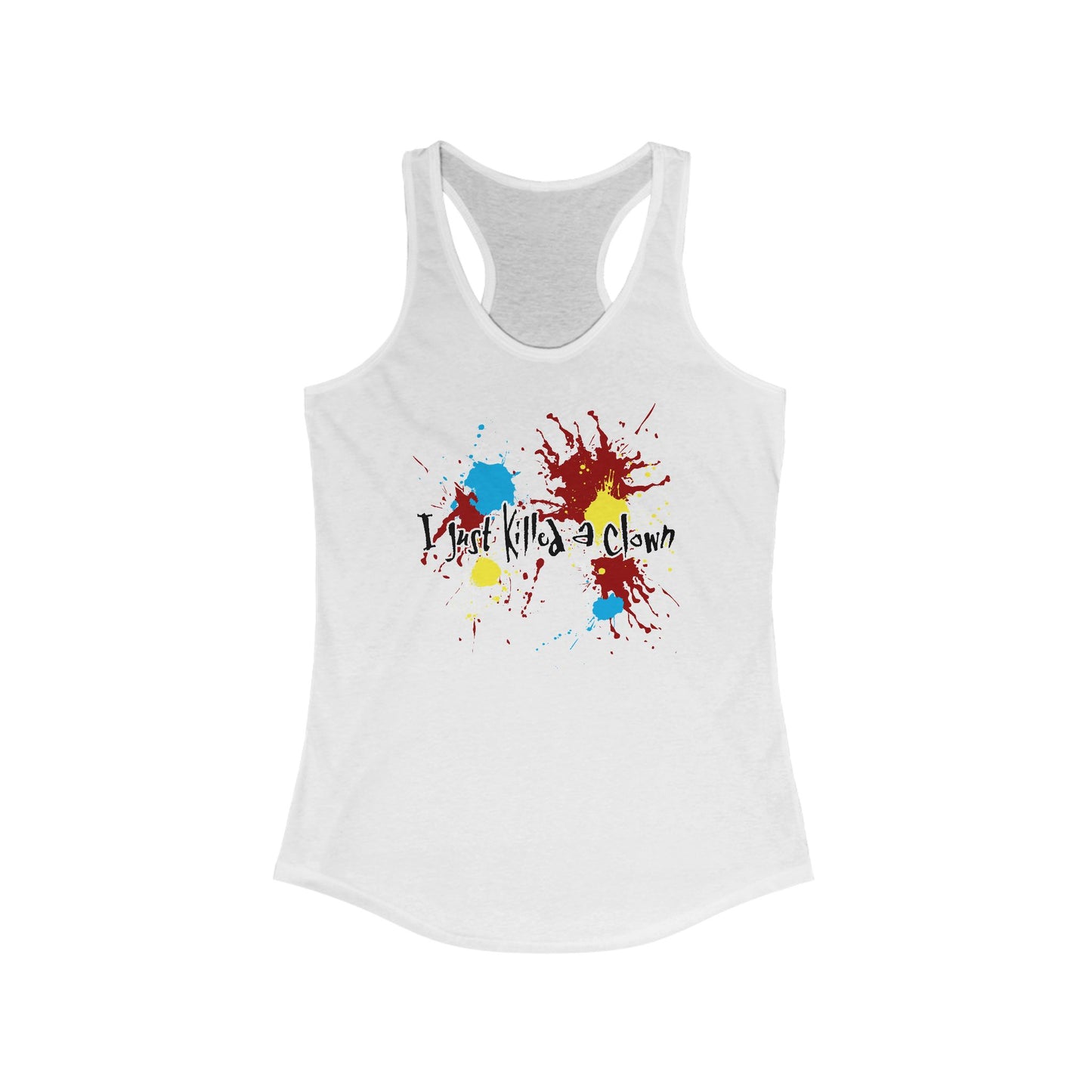 I Just Killed A Clown - Women’s Racerback Tank