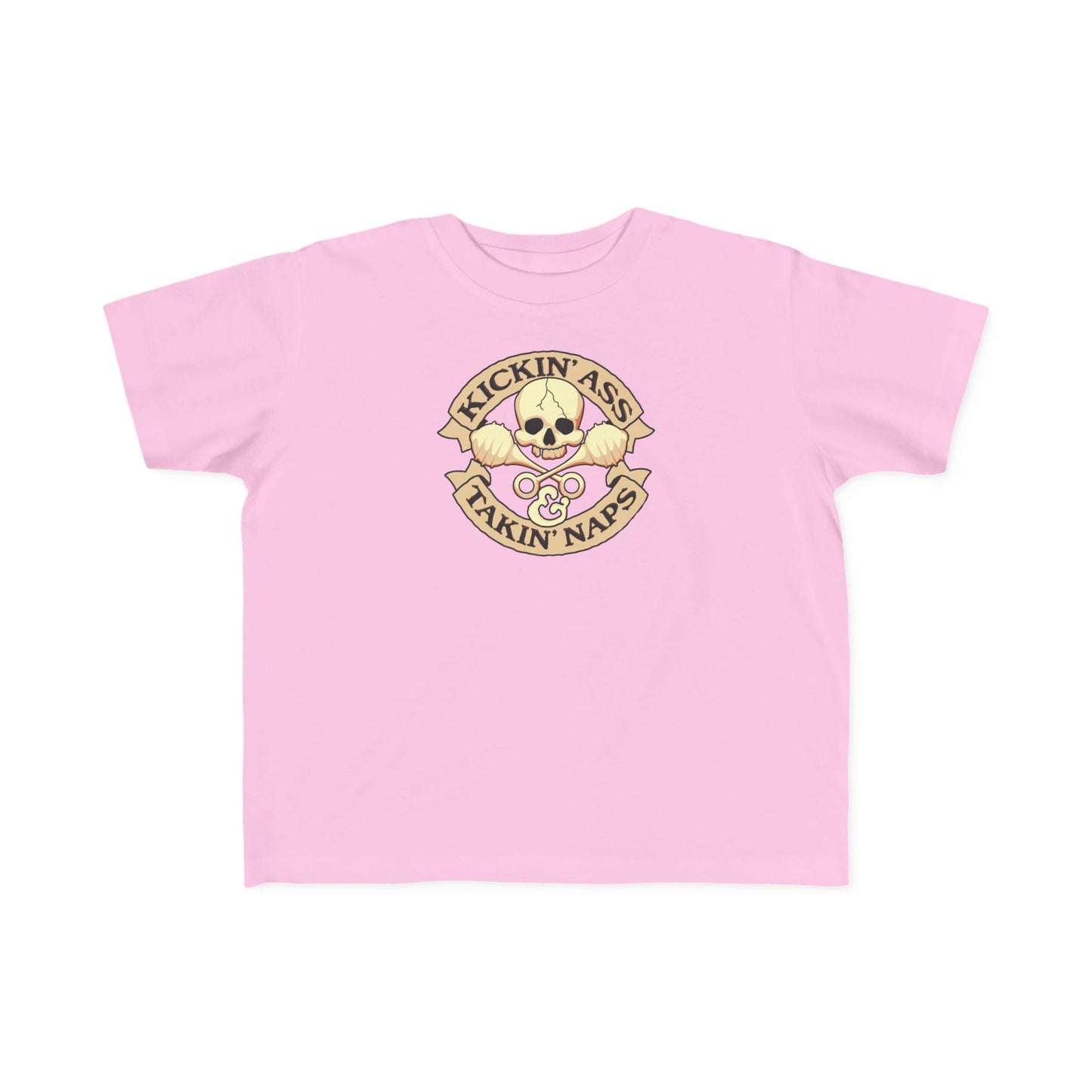 Kickin' Ass & Takin' Naps - Toddler  T-Shirt