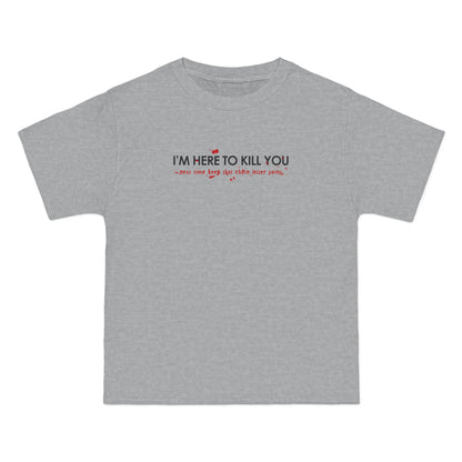 I'm Here To Kill You - Next Time Keep That Chain Letter Going - Men's Heavyweight T-Shirt